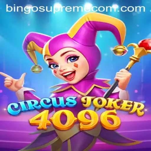 Explore the Thrilling World of CircusJoker4096: A Fresh Take on Bingo Supreme