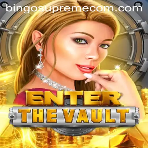 Exploring EntertheVault: An Immersive Dive into Bingo Supreme