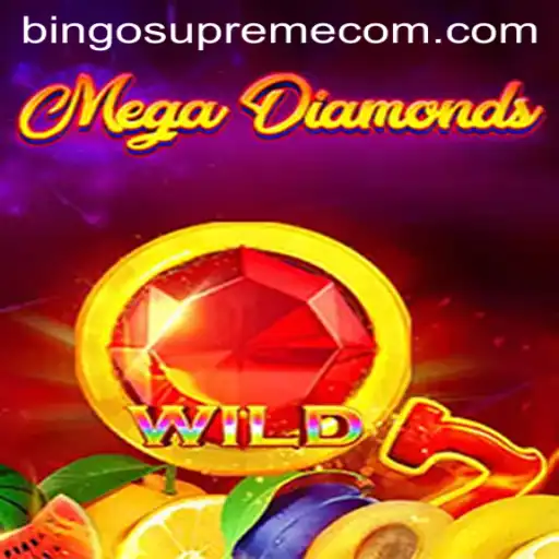 Exploring the Intricacies of MegaDiamond and the Allure of Bingo Supreme