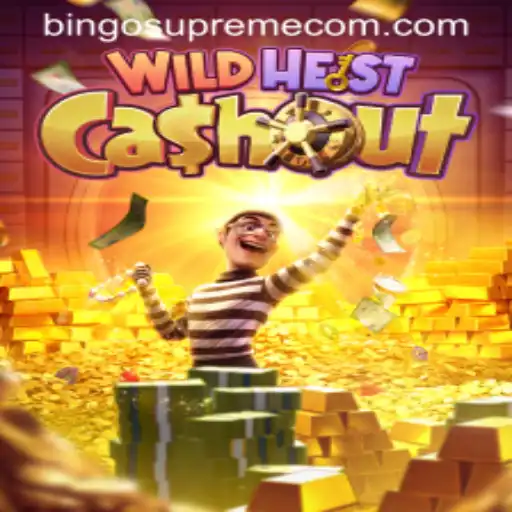 WildHeistCashout: The Exciting Fusion of Bingo Supreme